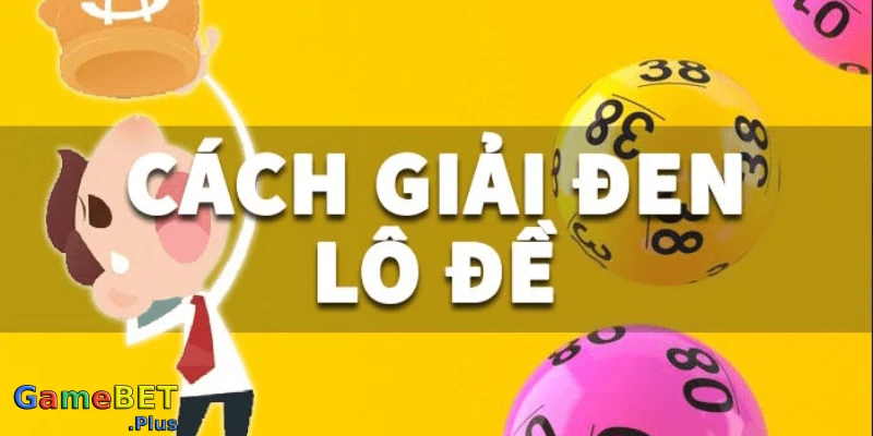 Cách giải đen lô đề